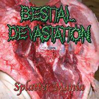 Bestial Devastation (ITA) : Splatter Mania